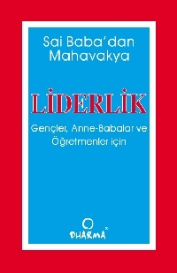 Sai Baba'dan Mahavakya Liderlik: Gençler Anne Babalar ve Öğretmenler için
