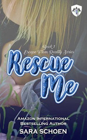 Rescue Me (Escape From Reality Series Book 1)