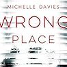 Wrong Place by Michelle Davies