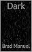 Dark