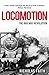 Locomotion: The Railway Rev...