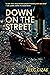 Down on the Street