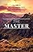 The Master: How to Practice The Science of Decision Making with Confidence and Know What You Really Want