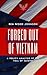Forced Out Of Vietnam: A Policy Analysis Of The Fall Of Saigon (Foreign Relations Book 2)