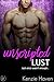 Unscripted Lust: Just once wasn't enough... (Hollywood Secrets Book 2)
