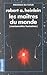 Les maîtres du monde (marionnettes humaines)