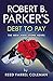 Robert B. Parker's Debt to Pay: Jesse Stone 15 (A Jesse Stone Mystery)