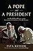 A Pope and a President: John Paul II, Ronald Reagan, and the Extraordinary Untold Story of the 20th Century
