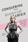 Book cover for Conquering Your Quarter-Life Crisis: How to Get Your Shit Together In Your 20s