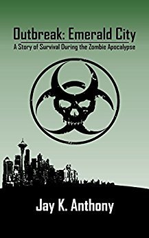 Outbreak: Emerald City: A Story of Survival During the Zombie Apocalypse