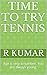 Time to try Tennis: Age is ...