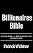 Billionaires Bible by Patrick Withrow