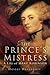 Prince's Mistress, Perdita: A Life of Mary Robinson