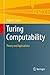 Turing Computability: Theory and Applications (Theory and Applications of Computability)