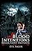 Blood Intentions: Reluctant...