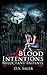 Blood Intentions by D.S. Sager