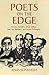 Poets on the Edge : Vicente Huidobro, Cesar Vallejo, Juan Luis Martinez, and Nestor Perlongher