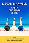 Hasta que salga el sol by Megan Maxwell