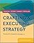 Crafting & Executing Strategy: The Quest for Competitive Advantage: Concepts and Readings