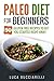 Paleo Diet Cookbook For Beg...