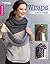 Wraps Made Easy: 8 Surprisingly Simple Styles to Crochet! (Leisure Arts Crochet)