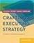 Crafting & Executing Strategy: The Quest for Competitive Advantage: Concepts and Readings [with Access Code]