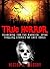True Horror: Searching For The Haunted: Spine Tingling Stories Of Lost Souls (Creepy Stories Book 2)