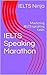 IELTS Speaking Marathon: Mastering IELTS speaking tasks
