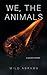 We, the Animals