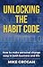Unlocking the Habit Code
