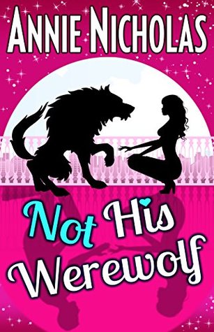 Not His Werewolf (Not This, #2)