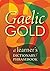 Gaelic Gold: A Learner's Dictionary/Phrasebook