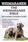 Weimaraner: The W...