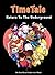 TimeTale: Return To The Underground: An Unofficial Undertale Book