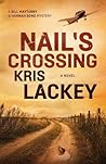Nail's Crossing by Kris Lackey