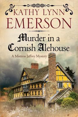 Murder in a Cornish Alehouse: An Elizabethan Spy Thriller (A Mistress Jaffrey Mystery)