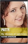 PATTY:: My Woman of Substance