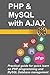Learn PHP and MySQL with AJAX in a weekend