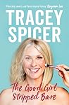 The Good Girl Stripped Bare by Tracey  Spicer