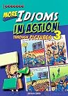 More Idioms in Action through Pictures 3 (English) [Paperback] [Jan 01, 2017] NA