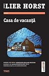 Casa de vacanță by Jørn Lier Horst