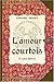 L'amour courtois et autres histoires