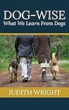 Dog-wise: What We...