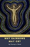 Why Rainbows May Cry (2016 Book 1)
