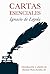 CARTAS ESENCIALES. IGNACIO ...