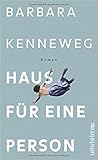Haus für eine Person by Barbara Kenneweg