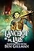 Lancelot of the Lake by Ben Gillman
