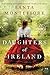 The Daughters of Ireland: A Castle Deverill Historical Saga―Three Irish Women Tested by Friendship, Love, Loss, and Revenge (Deverill Chronicles, 2)