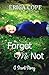 Forget Me Not