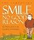 Smile for No Good Reason: 12 Principles for Lasting Happiness